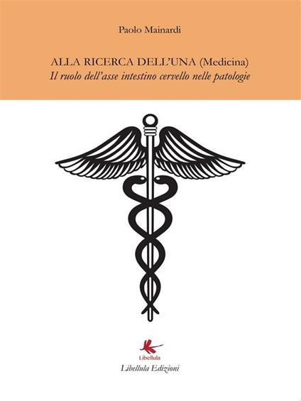 Alla ricerca dell'Una (medicina) - Paolo Mainardi - ebook