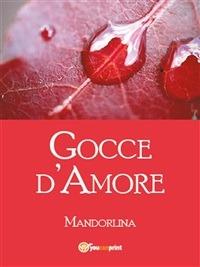 Gocce d'amore - Mandorlina - ebook