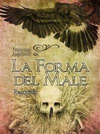 La forma del male - Francesca Angelinelli - ebook