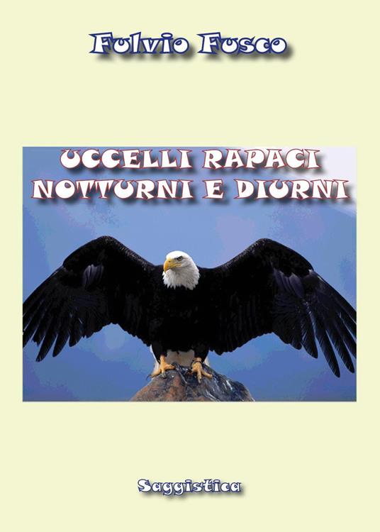 Uccelli rapaci diurni e notturni - Fulvio Fusco - copertina