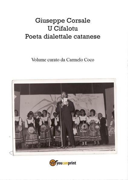 Giuseppe Corsale u cifalotu poeta dialettale catanese - Carmelo Coco - copertina