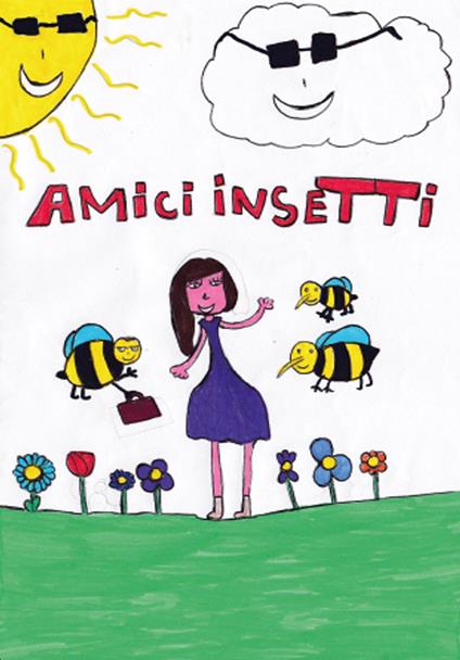 Amici insetti. Ediz. illustrata - Elisa Vignola - copertina