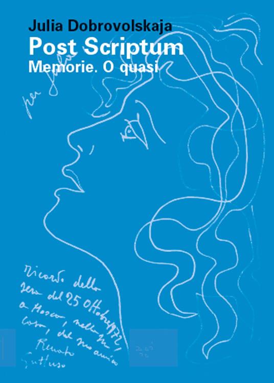 Post Scriptum. Memorie. O quasi - Julia Dobrovolskaja - copertina