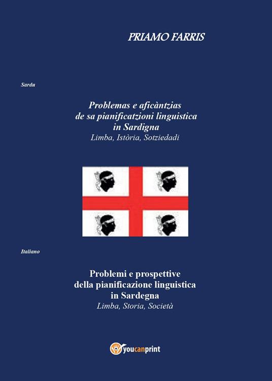 Problemi e prospettive della pianificazione linguistica in Sardegna. Limba, storia, società - Priamo Farris - copertina