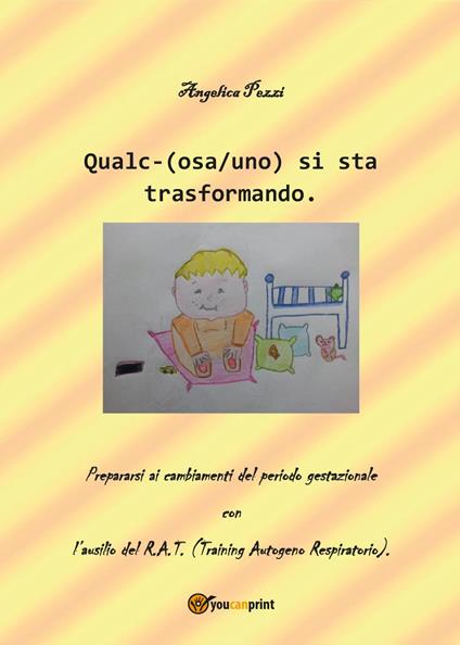 Qualc-(osa/uno) si sta trasformando - Angelica Pezzi - copertina