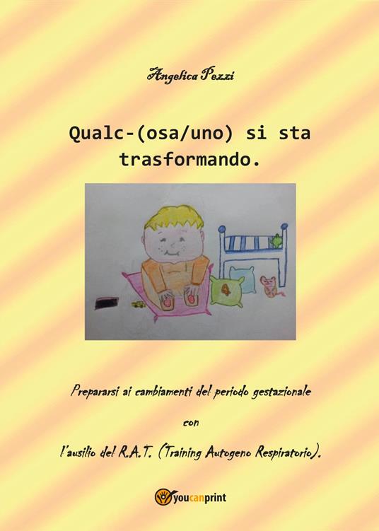 Qualc-(osa/uno) si sta trasformando - Angelica Pezzi - copertina