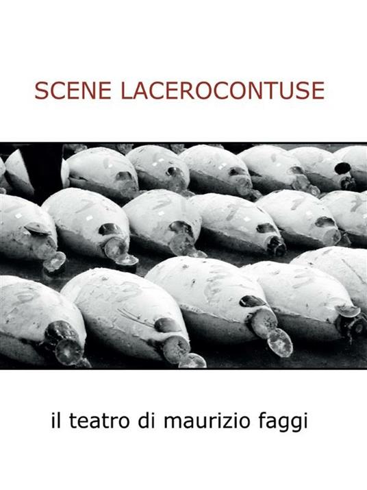 Scene lacerocontuse - Maurizio Faggi - ebook
