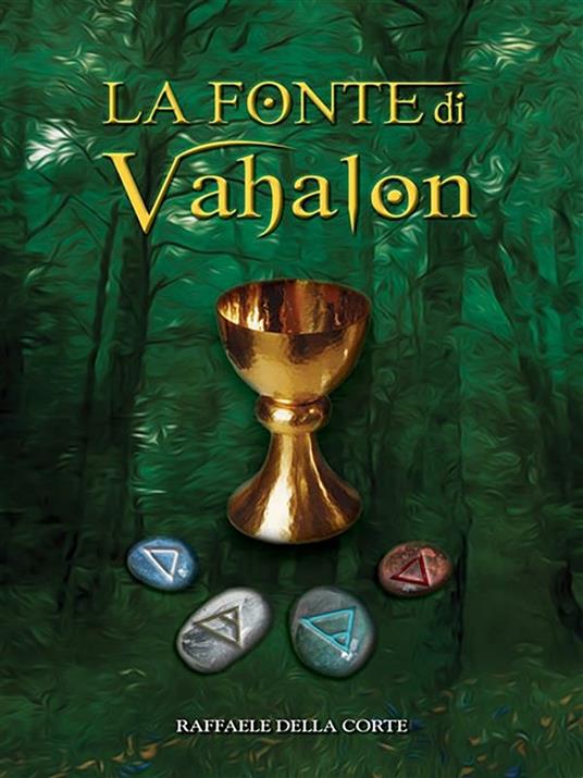 La fonte di Vahalon - Raffaele Della Corte - ebook