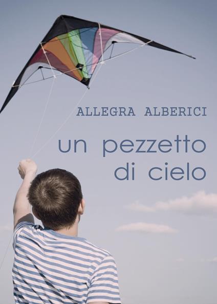 Un pezzetto di cielo - Allegra Alberici - copertina