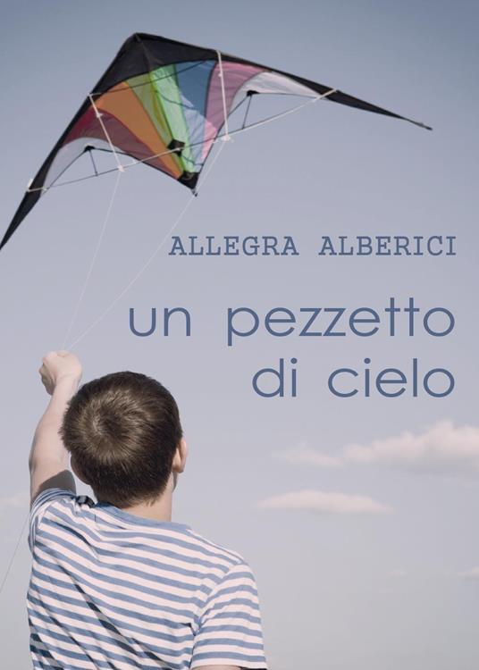 Un pezzetto di cielo - Allegra Alberici - copertina