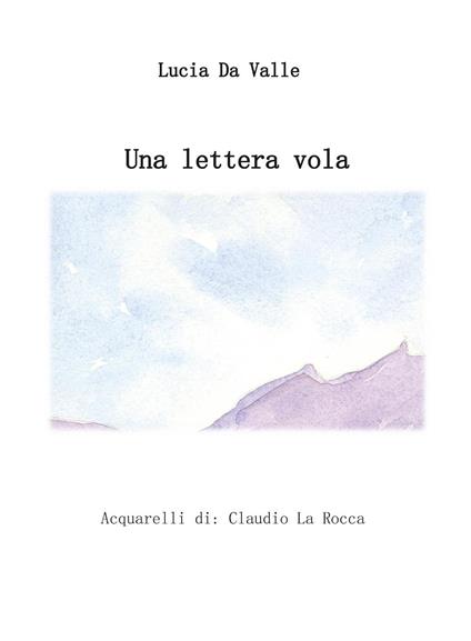 Una lettera vola - Lucia Da Valle - copertina