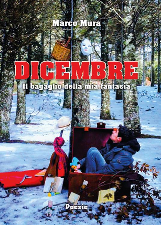 Dicembre. Il bagaglio della mia fantasia - Marco Mura - copertina