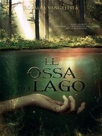 Le ossa del lago - Rosalba Vangelista - ebook