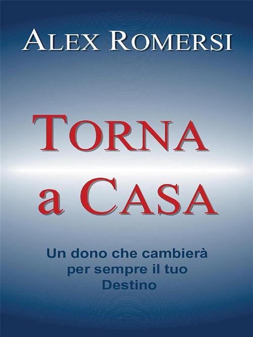 Torna a casa - Alex Romersi - ebook