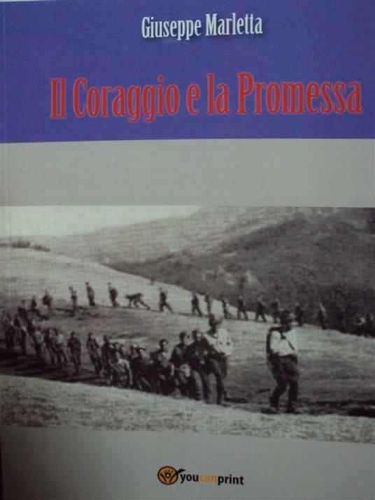 Il coraggio e la promessa - Giuseppe Marletta - ebook