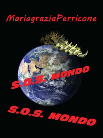 S.O.S. Mondo - Mariagrazia Perricone - ebook