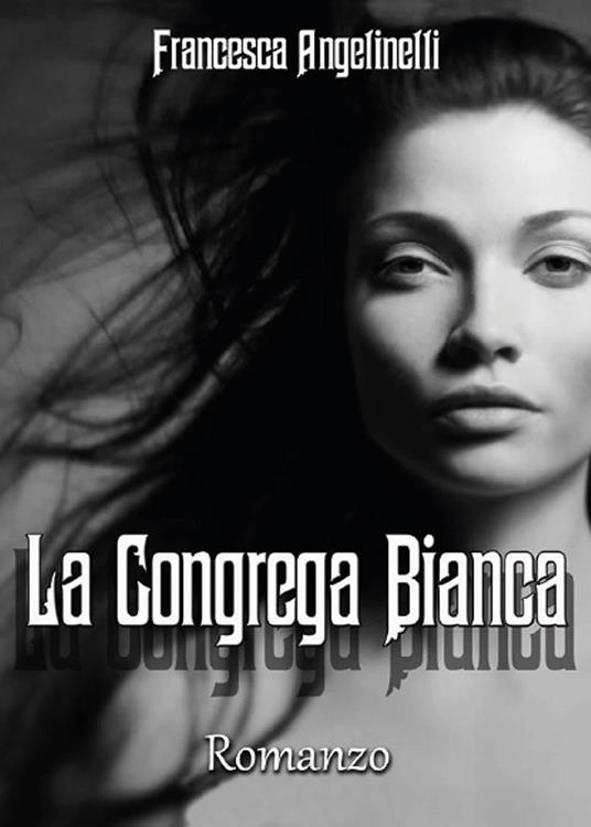 La Congrega Bianca - Francesca Angelinelli - copertina