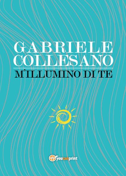 M'illumino di te - Gabriele Collesano - copertina