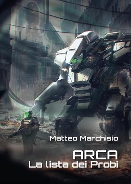 La lista dei probi. A.R.C.A. - Matteo Marchisio - copertina