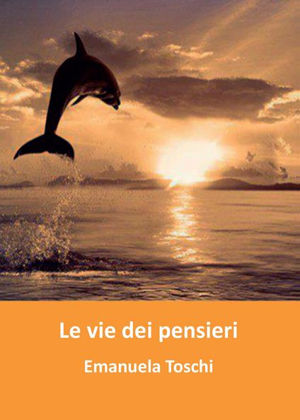 Le vie dei pensieri - Emanuela Toschi - copertina