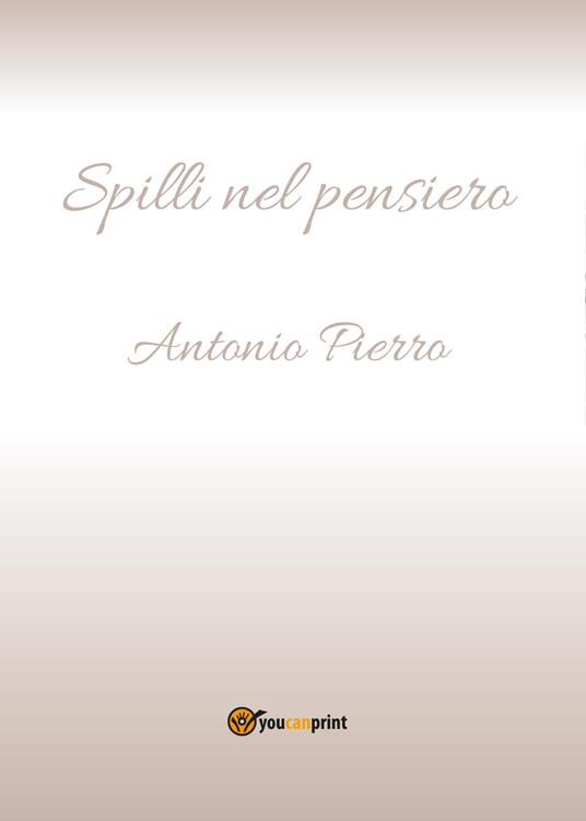 Spilli nel pensiero - Antonio Pierro - copertina