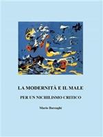 La modernità e il male. Per un nichilismo critico