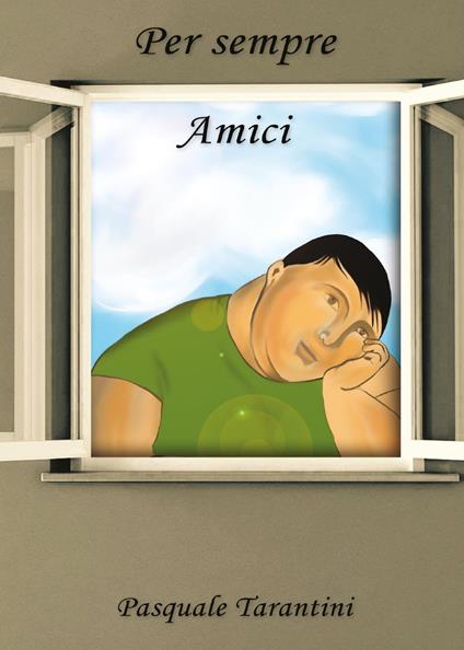 Per sempre amici - Pasquale Tarantini - copertina
