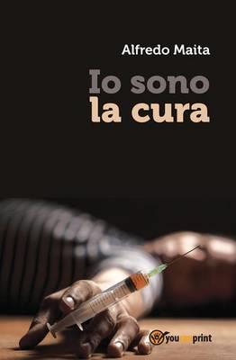 Io sono la cura - Alfredo Maita - copertina