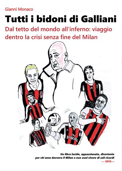 Tutti i bidoni di Galliani - Gianni Monaco - copertina