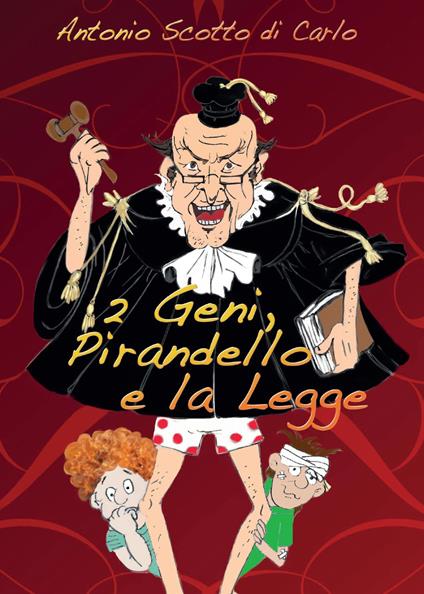 2 geni, Pirandello e la legge - Antonio Scotto di Carlo - copertina