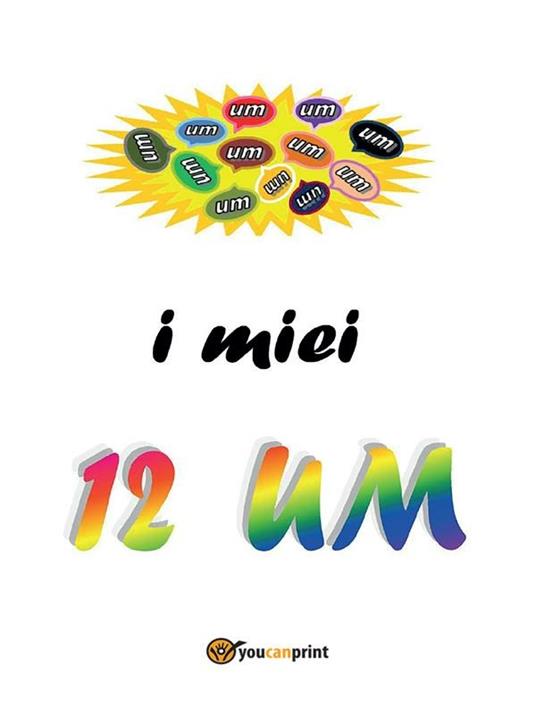 I miei 12 UM - Elena Ghivarello - ebook