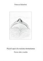 Piccoli spazi di evasione momentanea