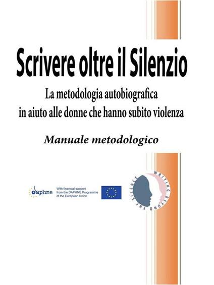 Scrivere oltre il silenzio - Libera Università dell'Autobiografia - ebook