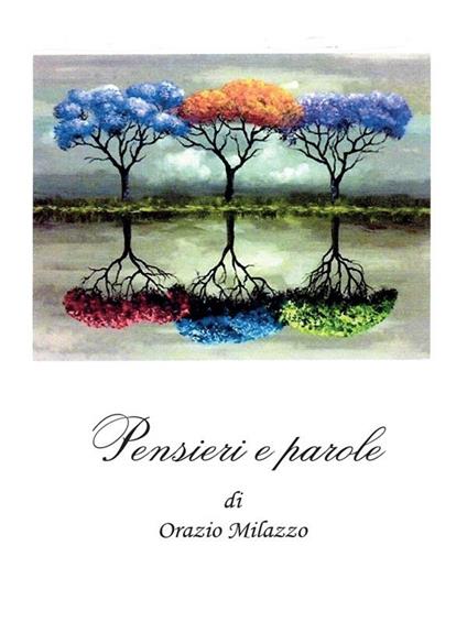 Pensieri e parole - Orazio Milazzo - ebook