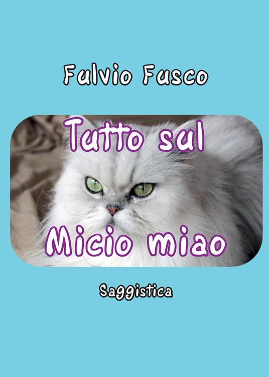 Tutto sul Micio miao - Fulvio Fusco - copertina