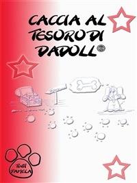 Caccia al tesoro di Dadoll® - Pamela Tinti - ebook