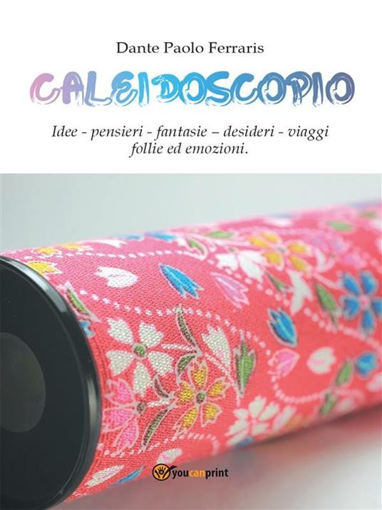 Caleidoscopio - Dante Paolo Ferraris - ebook