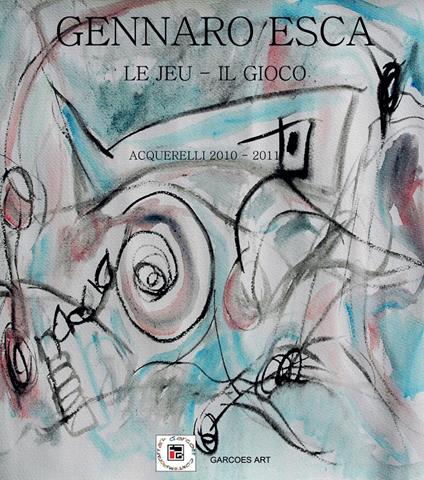Le jeu. Il gioco - Gennaro Esca - copertina