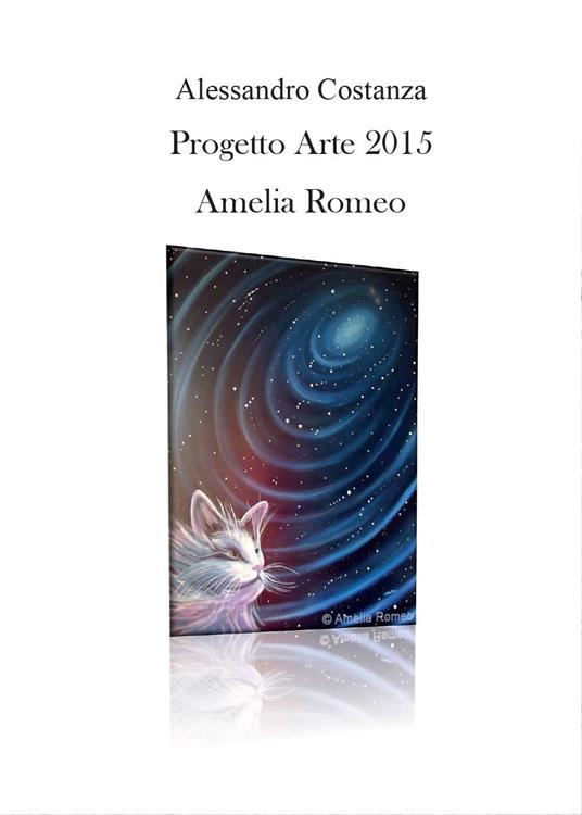 Progetto Arte 2015. Amelia Romeo - Alessandro Costanza - copertina