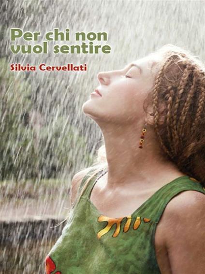 Per chi non vuol sentire - Silvia Cervellati - ebook