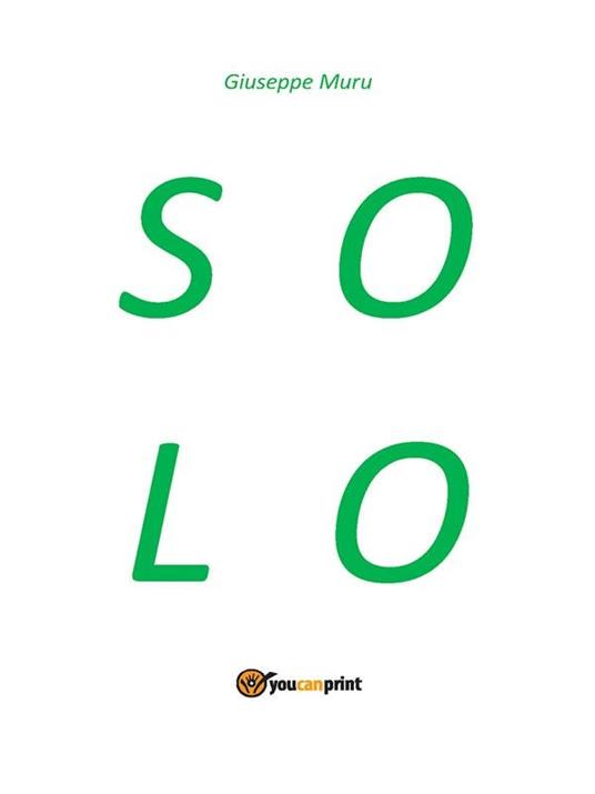 Solo. Plant man - Giuseppe Muru - ebook