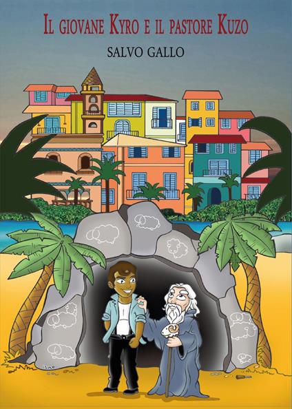 Il giovane Kyro e il pastore Kuzo - Salvo Gallo - copertina