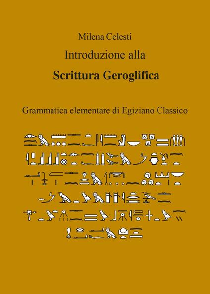 Introduzione alla scrittura geroglifica - Milena Celesti - copertina