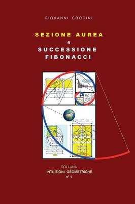 Sezione aurea e successione di Fibonacci - Giovanni Crocini - copertina
