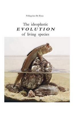 The ideoplastic evolution of living species - Pellegrino De Rosa - copertina