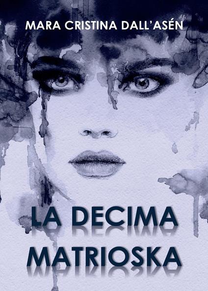 La decima matrioska - Mara Cristina Dall'Asén - copertina