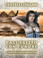 Dall'Egitto con furore