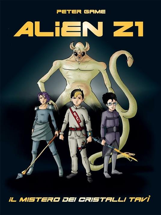 Alien Z1: scuola per cacciatori di alieni. - Peter Game - ebook