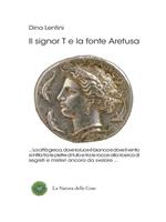 Il signor T e la fonte Aretusa