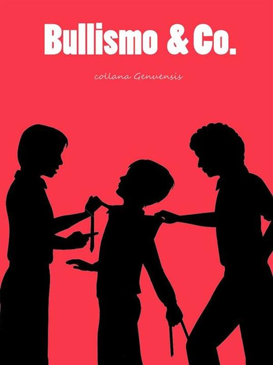 Bullismo & co. - Daniele Zumbo - ebook